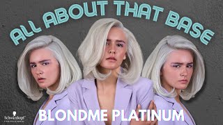 BLONDME 🤍 Platinum  All About that Base Series  Schwarzkopf Professional [upl. by Martel]