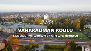 Astora Rakennus Oy  Vähärauman koulu [upl. by Nova]