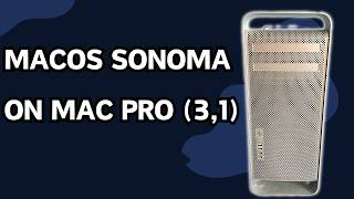 How to Install MacOS Sonoma 145 on a 2008 Mac Pro 31 [upl. by Primalia311]