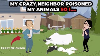 My crazy neighbor poisoned my animals so I… [upl. by Lyall]