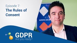 GDPR Are you ready  7 The Rules of Consent [upl. by Sydney835]