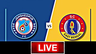 east bengal vs jamshedpur fc live  indian super league  live score [upl. by Lenra]