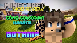 😎BOTANIA ModReview Parte 1  LO BÁSICO y CÓMO CONSEGUIR MANÁ  mods 1165 en español [upl. by Sabian]