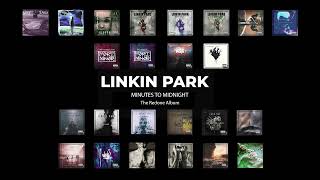 Linkin Park  Minutes To Midnight Full Redone Album PART 3 [upl. by Eifos375]