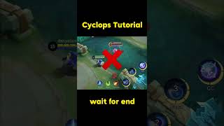 Cyclops Tutorial mlbb mobilelegends mlcontentcreator [upl. by Modern189]