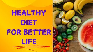 Healthy Diet For Better Life [upl. by Coniah]