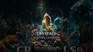 Positive Crystals  Harnessing Positive Crystal Energy [upl. by Ajay359]