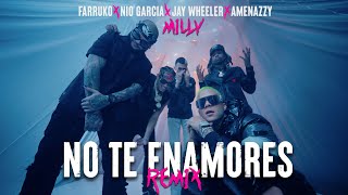 Milly Farruko Jay Wheeler Nio Garcia amp Amenazzy  No Te Enamores Remix 🍯🐝 Official Video [upl. by Billmyre764]