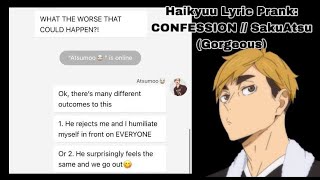 Haikyuu Lyric Pranks CONFESSION SakuAtsu GORGEOUS [upl. by Anerok]