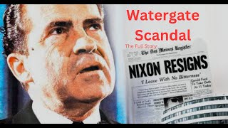 Watergate Scandal  The Full Story [upl. by Alana]