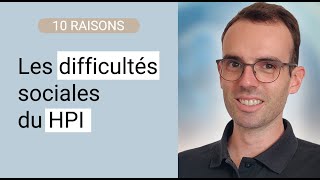 Pourquoi le HPI a des difficultés sociales [upl. by Uaerraj]