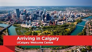 UCalgary Welcome Centre Arriving in Calgary [upl. by Bartley]