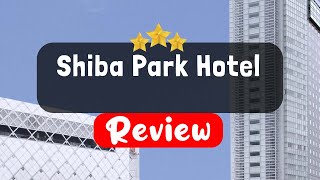 Shiba Park Hotel Tokyo Review  Is This Hotel Worth It [upl. by Oynotna]