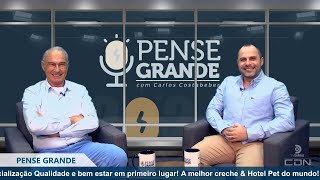 Pense Grande com Carlos Costabeber e Marcelo Ilha Espaco Pet [upl. by Edouard]