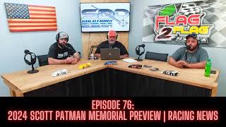 Episode 76 Scott Patman Memorial  Racing News and Results [upl. by Laird]