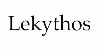 How to Pronounce Lekythos [upl. by Redd]