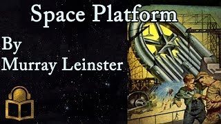 Space Platform by Murray Leinster read by Mark Nelson complete unabridged audiobook [upl. by Einal]