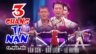 VAN SON 😊 Philippine  Ca Múa Nhạc Kịch 3 CHÀNG TỊ NẠN  Vân Sơn  Bảo Liêm  Lê Huỳnh [upl. by Zullo]