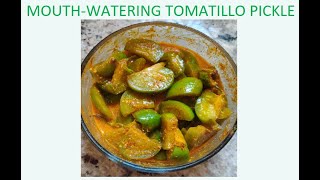 Tasty tasty Tomatillo Pickle recipe in 3 minutes Indian style [upl. by Zachery]