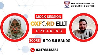 ELLT SPEAKING MOCK SESSION  OXFORD SPEAKING TEST  HOW TO PASS ELLT OXFORD  ANGLO AMERICAN MARDAN [upl. by Stoddard]