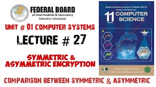 Lecture 27 Symmetric amp Asymmetric encryption  First year computer science chapter 01 lectures nbf [upl. by Hamil]