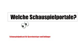 Wo sollte man sich anmelden  Schauspielpodcast für Quereinsteiger und Anfänger [upl. by Enomas]