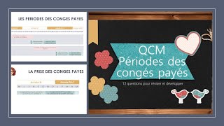 Périodes des congés payés  explications et QCM [upl. by Ayram115]