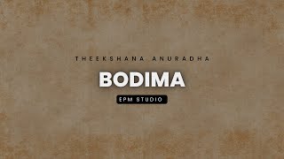 Bodima බෝඩිම  Theekshana Anuradha  Lyrics Video  EPM Studio [upl. by Januarius]