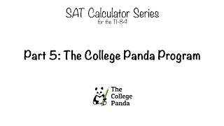 The College Panda SAT Calculator Series for the TI84  Part 5  The College Panda Program [upl. by Danica]