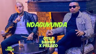 Ndagukunda official lyrics video  Otile Brown x Prezzo [upl. by Meagher]