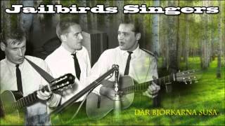 Jailbirds Singers  Där björkarna susa [upl. by Gav462]