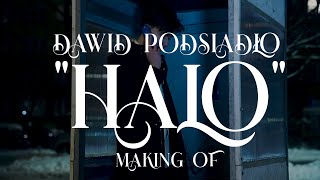 Dawid Podsiadło  Halo Making Of fanowskiego klipu [upl. by Oshinski]