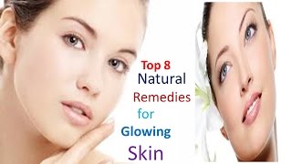 How to Get Glowing Skin Top 8 Home Remedies [upl. by Bruns]