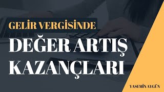 Gelir Vergisinde Değer Artış Kazançları [upl. by Ahsitniuq378]