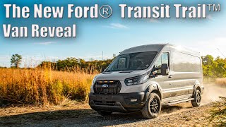 The New Ford® Transit Trail™ Van Reveal [upl. by Eltrym]