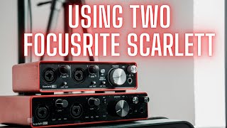 Im using TWO Focusrite Scarlett [upl. by Eicnarf]