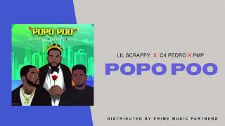 C4 Pedro Lil Scrappy PMP  Popo Poo Official Audio [upl. by Mij]