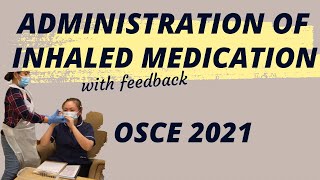 ADMINISTRATION OF INHALED MEDICATION with Feedback OSCE 2021 CORRdapya TV [upl. by Benenson]