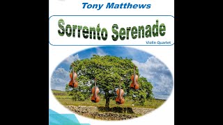 Tony Matthews  Sorrento Serenade for Strings [upl. by Rosalia451]