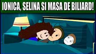 POVESTI DIN COPILARIE  IONICA SELINA SI MASA DE BILIARD [upl. by Gregorio829]