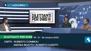 30 ottobre 2023  Dilettanti per dire 202324  puntata 8 [upl. by Greggory]