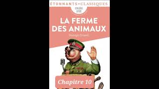 10  La ferme des animaux  Georges Orwell  Lecture et résumé  livre audio  Chapitre 10 [upl. by Kingdon]