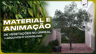 Como criar MATERIAL de VEGETAÇÃO com ANIMAÇÃO DE VENTO no Unreal Engine  Arquivos para download [upl. by Nyltiak]