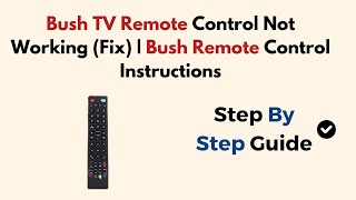 Bush TV Remote Control Not Working Fix  Bush Remote Control Instructions [upl. by Cindee128]