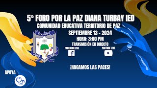 5° FORO POR LA PAZ DIANA TURBAY IED [upl. by Niela623]