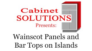 Cabinet Solutions Wainscot Panel and Bar Top on Islands [upl. by Anaya]