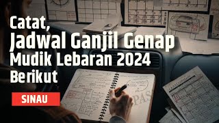 Sebelum Mudik Lebaran 2024 Pastikan Cek Jadwal Ganjil Genap One Way dan Contraflow Berikut  SINAU [upl. by Milda]