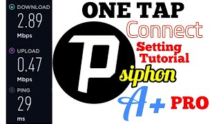 One Tap Connect Psiphon A PRO Black™ 29ms Setting Tutorial [upl. by Nohsar]