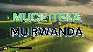 JEAN Baptiste byumvuhore  MUCE ITEKA MU RWANDA Lyrics  de lAlbum VI quotIbi ndabirambiwequot 1998 [upl. by Eilraep85]