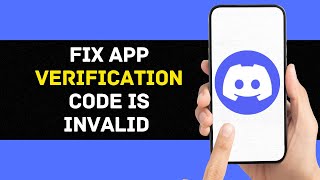 How to Fix Discord App Verification Code Is Invalid Full Guide [upl. by Ardnaek710]